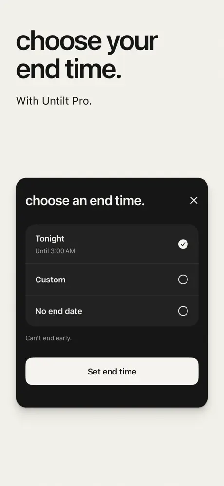 Current App Store screenshot: choose an end time with Untilt Pro. Tonight, Custom, or No end date.
